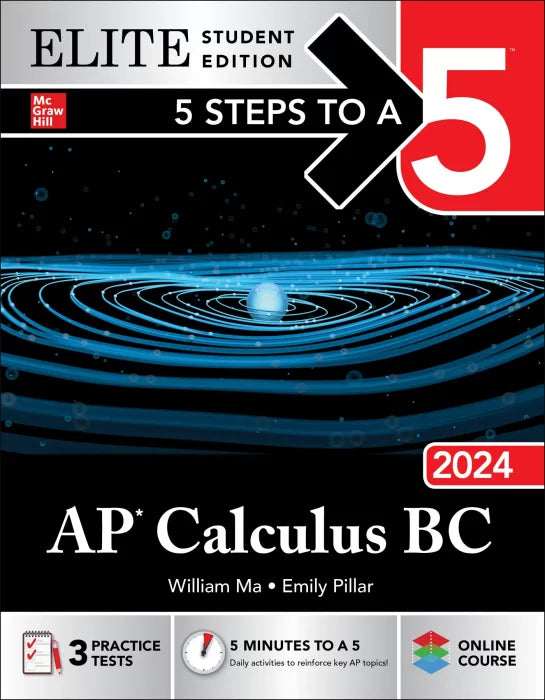 5 Steps to a 5: AP Calculus BC 2024, Elite Student Edition