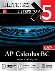 5 Steps to a 5: AP Calculus BC 2024, Elite Student Edition