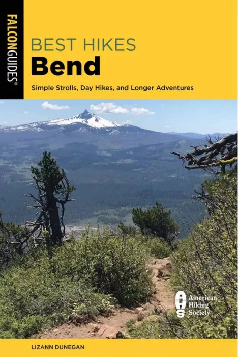 Best Hikes Bend: Simple Strolls, Day Hikes, and Longer