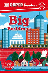 Big Buildings (DK Super Readers, Pre-Level)