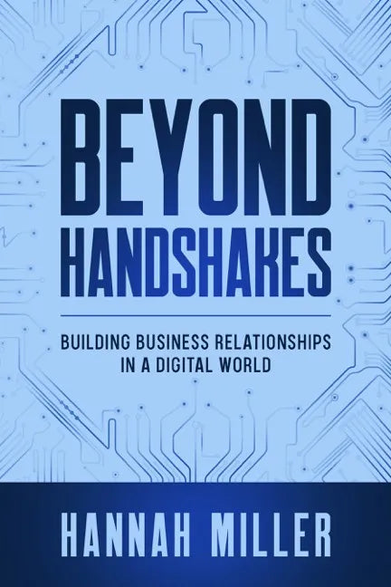 Beyond Handshakes: Building Business Relationships in a Digital