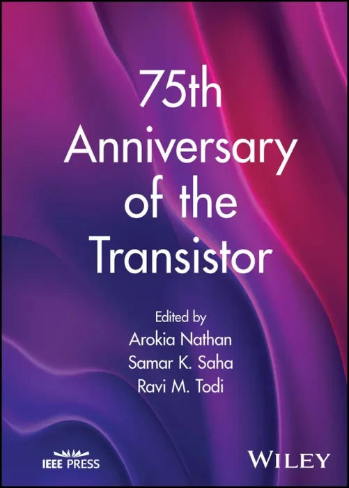 75th Anniversary of the Transistor