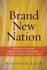 Brand New Nation: Capitalist Dreams and Nationalist Designs in