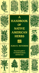 A Handbook of Native American Herbs: The Pocket Guide to 125