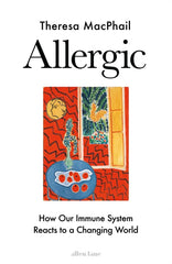 Allergic: How Our Immune System Reacts to a Changing World, UK