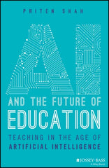 AI and the Future of Education: Teaching in the Age of