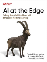 AI at the Edge: Solving Real-World Problems with Embedded