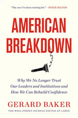 American Breakdown: Why We No Longer Trust Our Leaders and