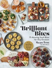 Brilliant Bites: 75 Amazing Small Bites for Any Occasion