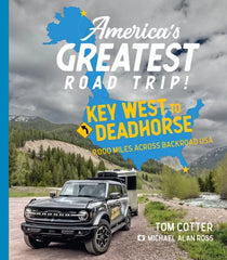 America's Greatest Road Trip!: Key West to Deadhorse: 9000 Miles