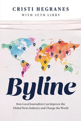 Byline: How Local Journalists Can Improve the Global News