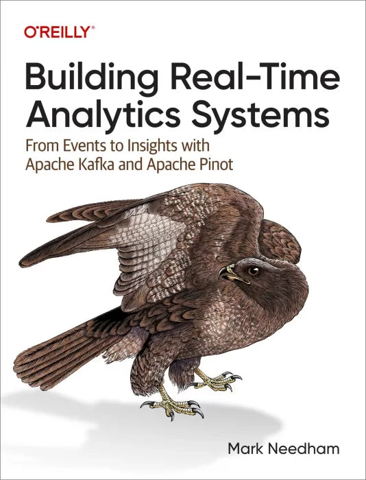 Building Real-Time Analytics Systems: From Events to Insights