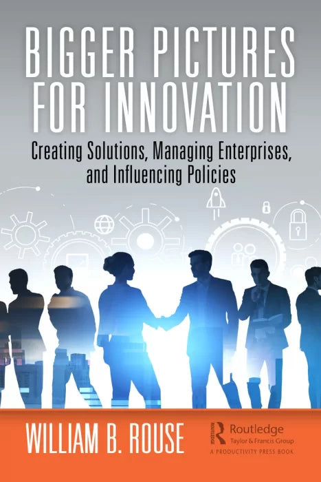 Bigger Pictures for Innovation: Creating Solutions, Managing