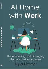 At Home With Work: Understanding and Managing Remote and Hybrid