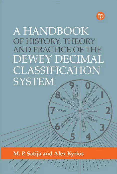 A Handbook of History, Theory and Practice of the Dewey Decimal