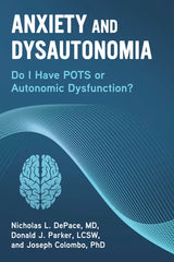 Anxiety and Dysautonomia: Do I Have POTS or Autonomic