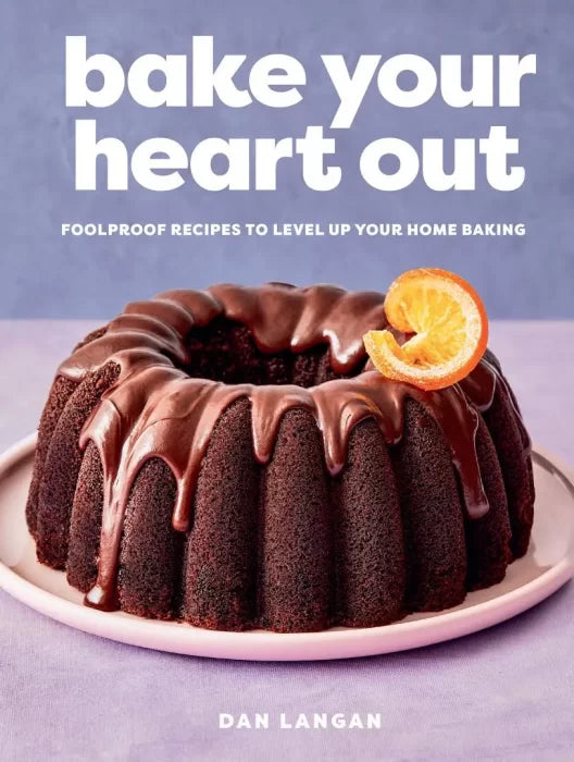 Bake Your Heart Out: Foolproof Recipes to Level Up Your Home