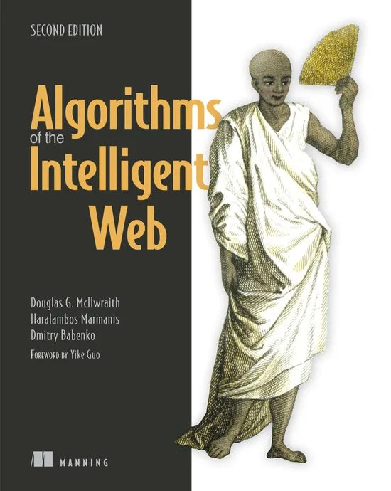 Algorithms of the Intelligent Web, 2nd Edition