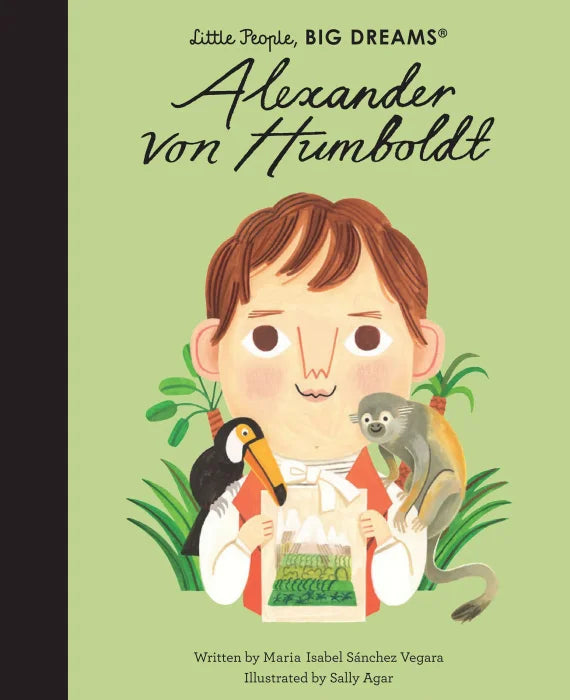 Alexander von Humboldt (Little People, BIG DREAMS)