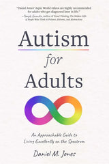 Autism for Adults: An Approachable Guide to Living Excellently