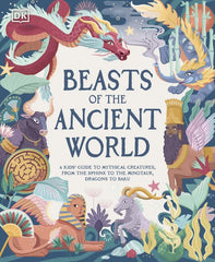 Beasts of the Ancient World: A Kids' Guide to Mythical