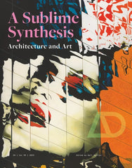 Art and Architecture: A Sublime Synthesis (Architectural Design)