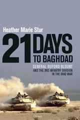 21 Days to Baghdad: General Buford Blount and the 3rd Infantry