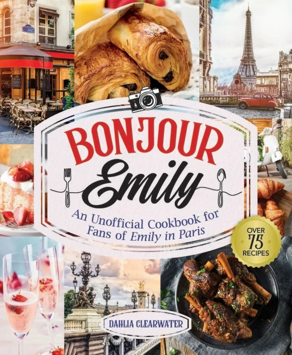 Bon Appetit, Emily: An Unofficial Cookbook for Fans of Emily in