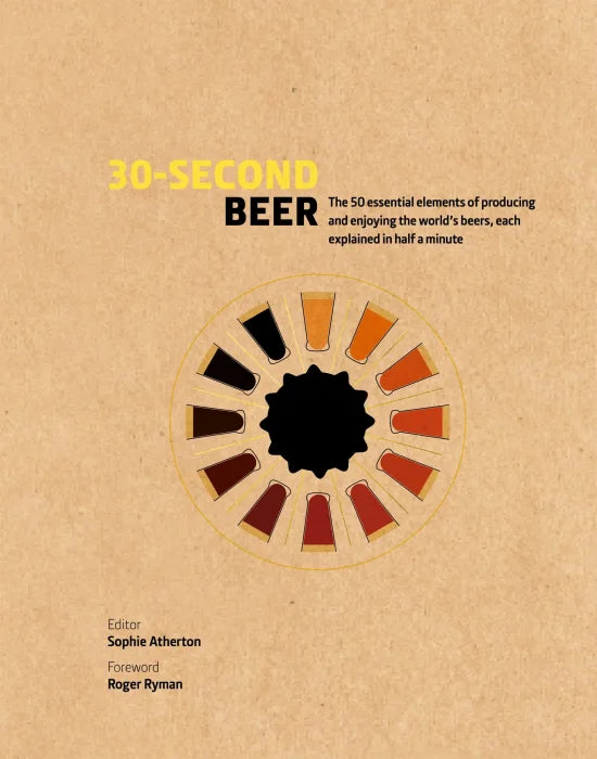 30-Second Beer: 50 essential elements of producing and enjoying