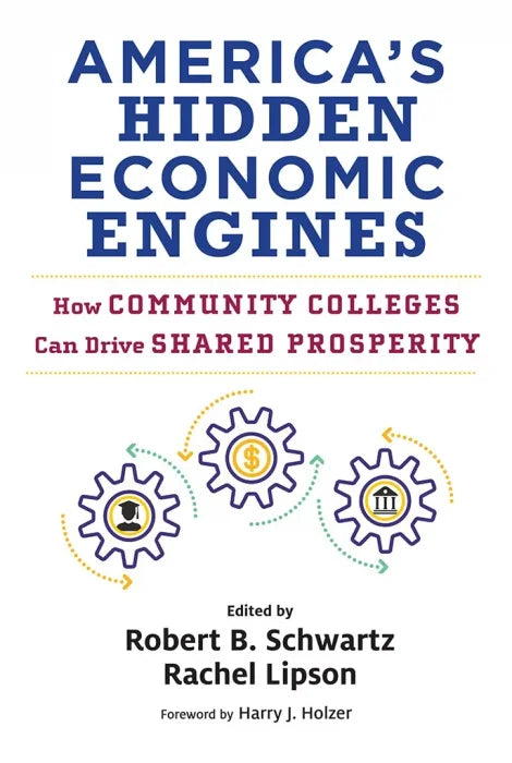 America's Hidden Economic Engines: How Community Colleges Can