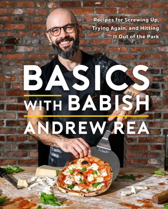 Basics with Babish: Recipes for Screwing Up, Trying Again, and