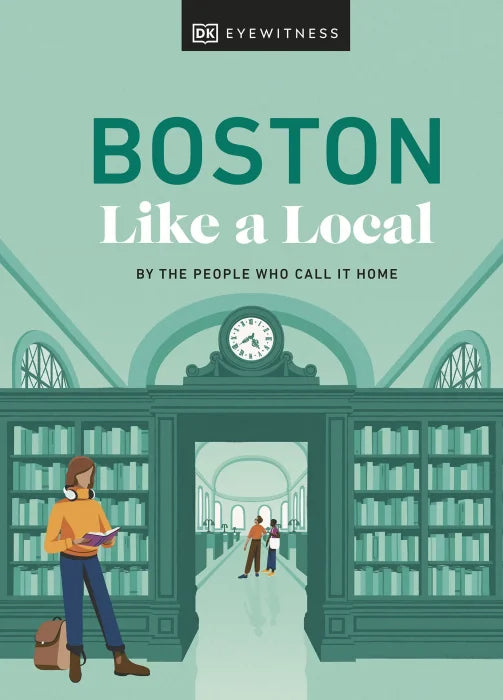 Boston Like a Local: By the People Who Call It Home (Local