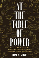 At the Table of Power: Food and Cuisine in the African American