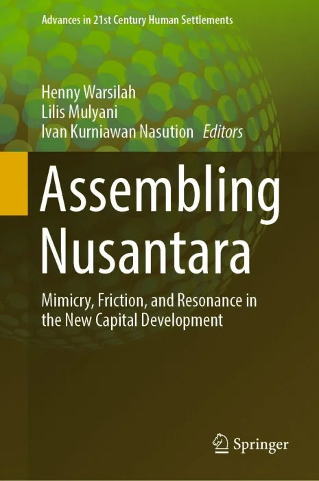 Assembling Nusantara: Mimicry, Friction, and Resonance in the