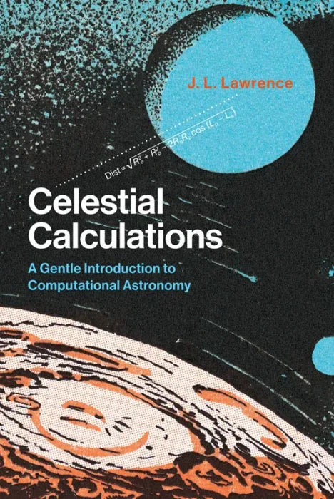 Celestial Calculations: A Gentle Introduction to Computational