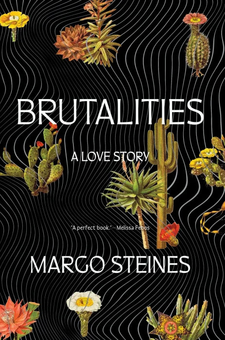 Brutalities: A Love Story