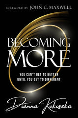 Becoming More: You Can't Get to Better Until You Get to Different