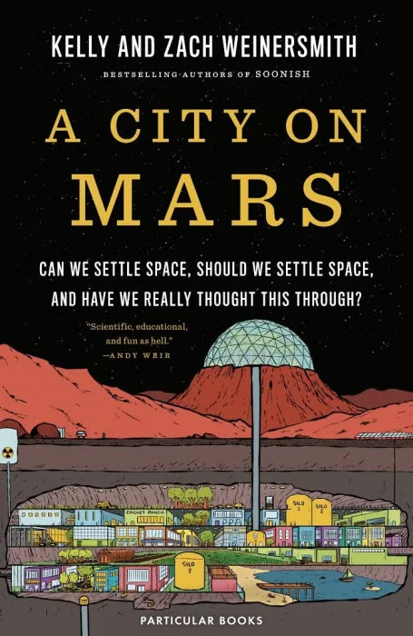 A City on Mars: Can we settle space, should we settle space, and