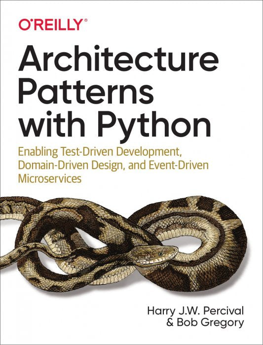 Architecture Patterns with Python: Enabling Test-Driven