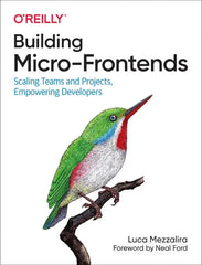 Building Micro-Frontends: Scaling Teams and Projects, Empowering