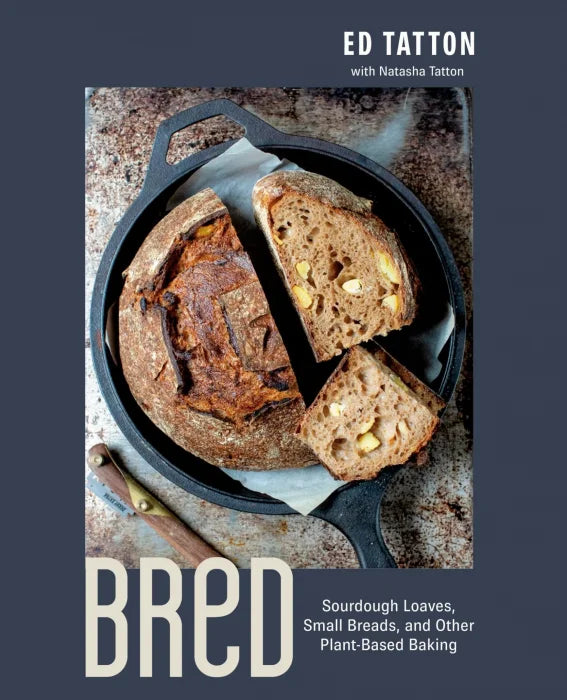 BReD: Sourdough Loaves, Small Breads, and Other Plant-Based