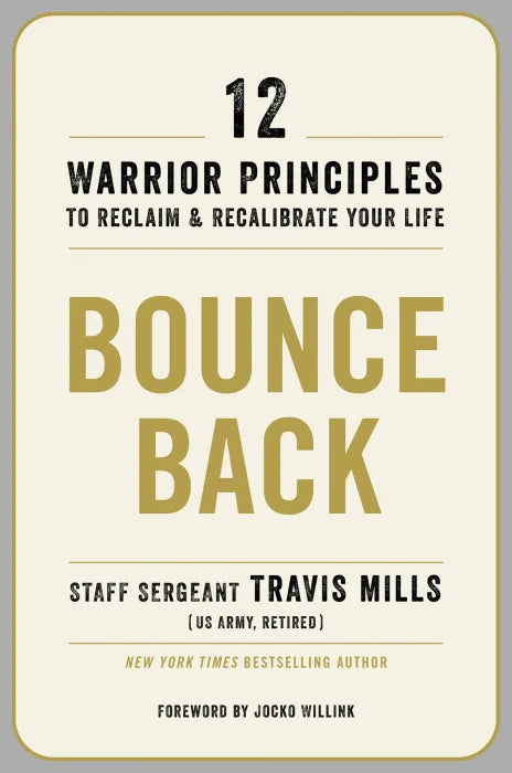 Bounce Back: 12 Warrior Principles to Reclaim and Recalibrate