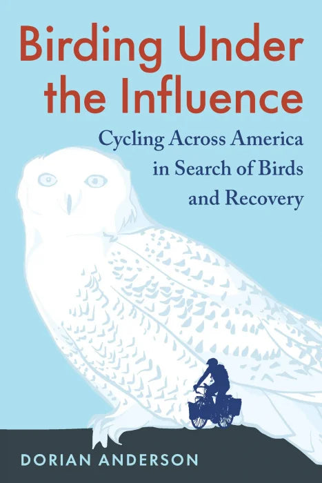 Birding Under the Influence: Cycling Across America in Search of