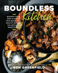 Boundless Kitchen: Biohack Your Body & Boost Your Brain with