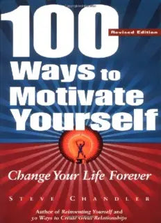 100 Ways to Motivate Yourself: Change Your Life Forever