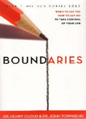 Boundaries: When to Say Yes, How to Say No to Take Control of Your Life