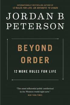 Beyond Order: 12 More Rules For Life