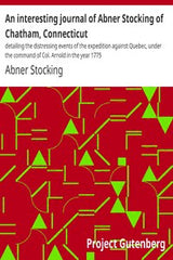 An interesting journal of Abner Stocking of Chatham, Connecticut by Abner Stocking