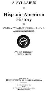 A Syllabus of Hispanic-American History by Jr. William Whatley Pierson