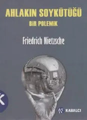 Ahlak?n Soykütü?ü - Friedrich Wilhelm Nietzsche